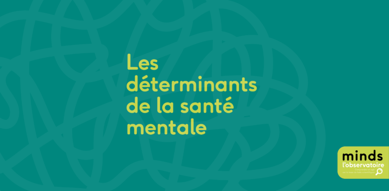 Les déterminants de la santé mentale