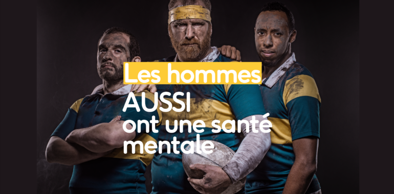 Les hommes AUSSI ont une santé mentale